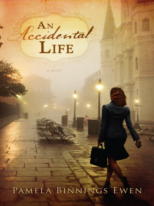 Title details for An Accidental Life by Pamela Binnings Ewen - Available